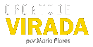 O Ponto de Virada — por Mário Flores
